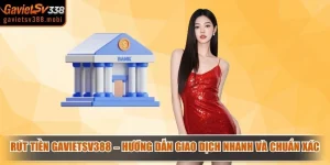 Rút Tiền Gavietsv388